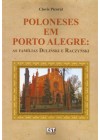Poloneses em Porto Alegre: as famílias Dulinski e Raczynski