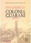 Povoadores da Colônia Guarani. 1891-1922