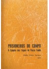 Prisioneiros do Campo. A epopeia dos trigais de Passo Fundo
