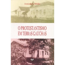 Protestantismo em Terras Gaúchas