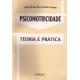 Psicomotricidade. Teoria e Prática