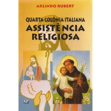 Quarta Colônia Italiana: Assistência religiosa (1877- 1900)