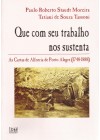 Que com seu trabalho nos sustenta. As Cartas de Alforria de Porto Alegre 1748-1888