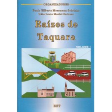 Raízes de Taquara. Volumes I e II