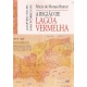 Região de Lagoa Vermelha. Aspectos históricos