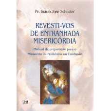 Revesti-vos de entranhada Misericórdia  