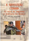 Revolução Cubana. 50 Anos de Imprensa e história no Brasil