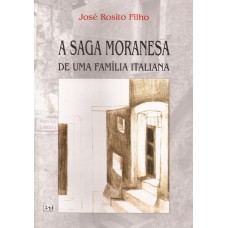 Saga moranesa de uma família italiana