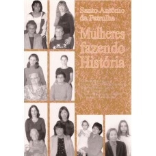 Santo Antônio da Patrulha. Mulheres fazendo História