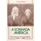 Sonhada América. Os Carlesso em Santa Maria – RS. 1878 - 1988