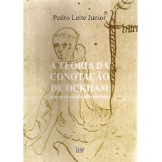 Teoria da Conotação de Ockham: uma proposta de interpretação