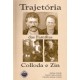 Trajetória das famílias Colloda e Zin
