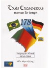 Três Cachoeiras marcas do tempo. 178 Anos da Imigração Alemã (1826-2004)