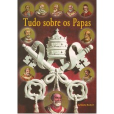 Tudo sobre os Papas