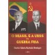 Brasil e a URSS na Guerra Fria: a política externa independente na Imprensa Gaúcha