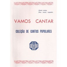 Vamos Cantar. Coleção de Cantos Populares