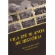 Vila Ipê 50 Anos de História