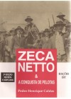 Zeca Netto e A conquista de Pelotas