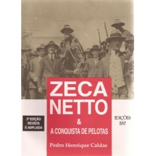 Zeca Netto e A conquista de Pelotas